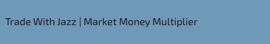Trade With Jazz | Market Money Multiplier